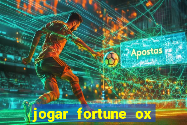 jogar fortune ox demo gratis